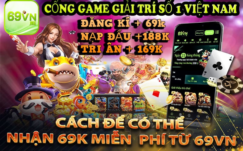 Cách để có thể nhận 69k miễn phí từ 69vn