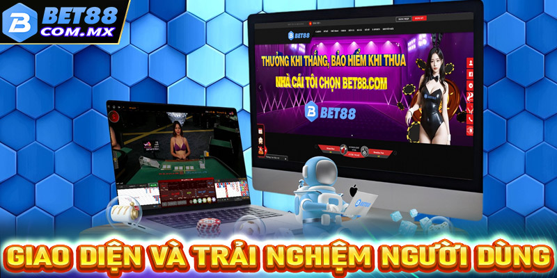 Giao diện và trải nghiệm người sử dụng