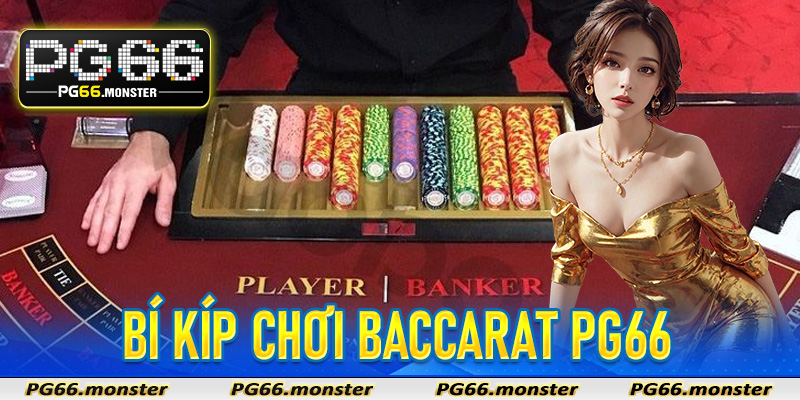 Bí Kíp Chơi Bacarat Pg66