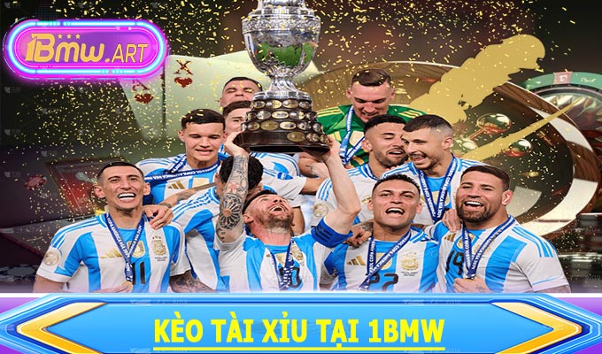 Kèo Tài Xỉu Tại 1BMW