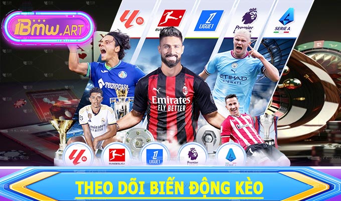 Theo dõi biến động kèo
