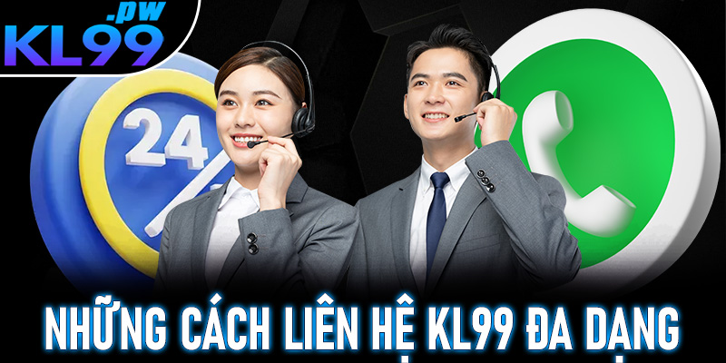 Tổng hợp những cách liên hệ KL99 đa dạng